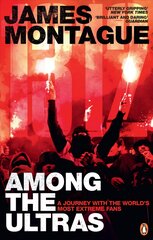 1312: Among the Ultras: A journey with the world's most extreme fans kaina ir informacija | Knygos apie sveiką gyvenseną ir mitybą | pigu.lt