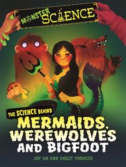 Monster Science: The Science Behind Mermaids, Werewolves and Bigfoot kaina ir informacija | Knygos paaugliams ir jaunimui | pigu.lt