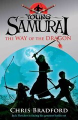 The Way of the Dragon (Young Samurai, Book 3) 3rd edition цена и информация | Книги для подростков и молодежи | pigu.lt