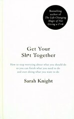 Get Your Sh*t Together: The New York Times Bestseller цена и информация | Самоучители | pigu.lt