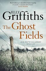 Ghost Fields: The Dr Ruth Galloway Mysteries 7, 7, The Dr Ruth Galloway Mysteries kaina ir informacija | Fantastinės, mistinės knygos | pigu.lt