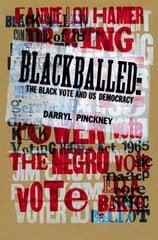 Blackball: The Black Vote and US Democracy Main kaina ir informacija | Socialinių mokslų knygos | pigu.lt