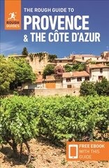 Rough Guide to Provence & the Cote d'Azur (Travel Guide with Free eBook) 10th Revised edition цена и информация | Путеводители, путешествия | pigu.lt