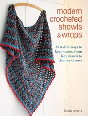 Modern Crocheted Shawls and Wraps: 35 Stylish Ways to Keep Warm, from Lacy Shawls to Chunky Throws UK Edition kaina ir informacija | Knygos apie meną | pigu.lt