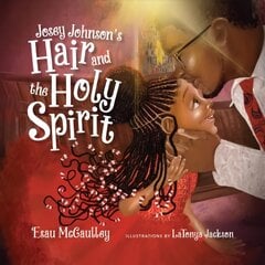 Josey Johnson`s Hair and the Holy Spirit цена и информация | Книги для подростков  | pigu.lt