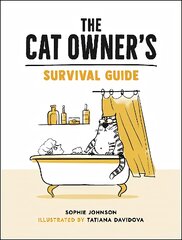 Cat Owner's Survival Guide: Hilarious Advice for a Pawsitive Life with Your Furry Four-Legged Best Friend kaina ir informacija | Fantastinės, mistinės knygos | pigu.lt