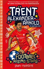 Football Rising Stars: Trent Alexander-Arnold kaina ir informacija | Knygos paaugliams ir jaunimui | pigu.lt