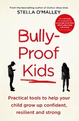 Bully-Proof Kids: Practical Tools to Help Your Child to Grow Up Confident, Resilient and Strong kaina ir informacija | Knygos paaugliams ir jaunimui | pigu.lt