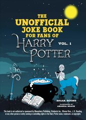 Unofficial Joke Book for Fans of Harry Potter: Vol 1.: Great Guffaws for Gryffindor kaina ir informacija | Knygos paaugliams ir jaunimui | pigu.lt