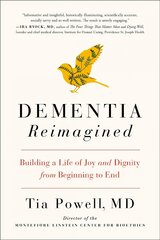 Dementia Reimagined: Building a Life of Joy and Dignity from Beginning to End kaina ir informacija | Saviugdos knygos | pigu.lt