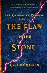 Flaw In The Stone: The Alchemists' Council, Book 2 цена и информация | Фантастика, фэнтези | pigu.lt