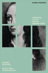 Flora Tristan: Feminism in the Age of George Sand, Feminist Classics kaina ir informacija | Biografijos, autobiografijos, memuarai | pigu.lt