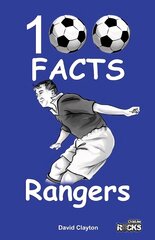 Rangers - 100 Facts kaina ir informacija | Knygos paaugliams ir jaunimui | pigu.lt