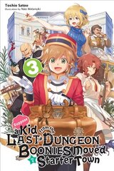 Suppose a Kid from the Last Dungeon Boonies Moved to a Starter Town, Vol. 3 (light novel) цена и информация | Фантастика, фэнтези | pigu.lt