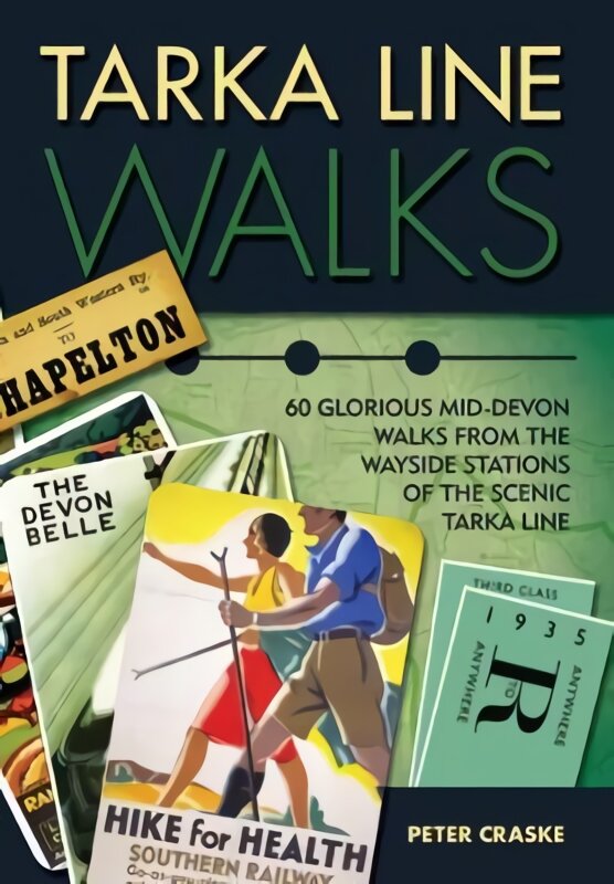 Tarka Line Walks: 60 Glorious Mid-Devon Walks from the Wayside Stations of the Scenic Tarka Line 2nd Revised edition цена и информация | Kelionių vadovai, aprašymai | pigu.lt