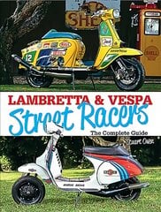 Lambretta & Vespa Street Racers: The Complete Guide kaina ir informacija | Kelionių vadovai, aprašymai | pigu.lt