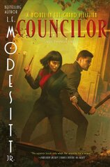 Councilor: A Novel in the Grand Illusion цена и информация | Фантастика, фэнтези | pigu.lt