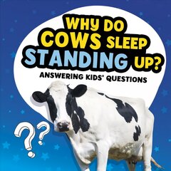 Why Do Cows Sleep Standing Up? цена и информация | Книги для подростков  | pigu.lt