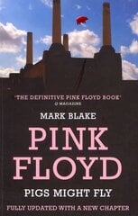 Pigs Might Fly: The Inside Story of Pink Floyd PB Reissue цена и информация | Книги об искусстве | pigu.lt