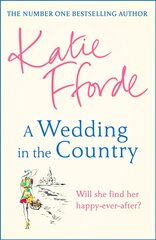 Wedding in the Country: From the #1 bestselling author of uplifting feel-good fiction kaina ir informacija | Fantastinės, mistinės knygos | pigu.lt