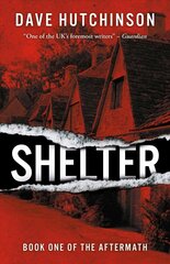 Shelter: The Aftermath Book One 2nd edition цена и информация | Фантастика, фэнтези | pigu.lt