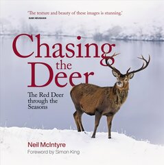 Chasing the Deer: The Red Deer through the Seasons цена и информация | Книги о питании и здоровом образе жизни | pigu.lt