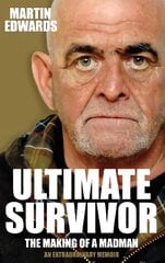 Ultimate Survivor: The Making of a Madman цена и информация | Биографии, автобиографии, мемуары | pigu.lt
