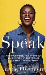 SPEAK: How to find your voice, trust your gut, and get from where you are to where you want to be цена и информация | Самоучители | pigu.lt
