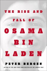 Rise and Fall of Osama bin Laden: The Biography kaina ir informacija | Biografijos, autobiografijos, memuarai | pigu.lt