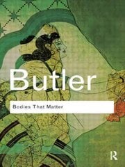 Bodies That Matter: On the Discursive Limits of Sex kaina ir informacija | Socialinių mokslų knygos | pigu.lt