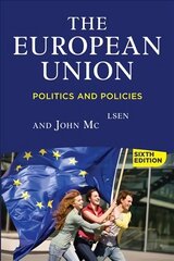 European Union, 6th Edition: Politics and Policies 6th edition kaina ir informacija | Socialinių mokslų knygos | pigu.lt