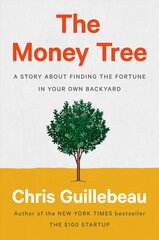 Money Tree: A Story About Finding the Fortune in Your Own Backyard цена и информация | Книги по экономике | pigu.lt