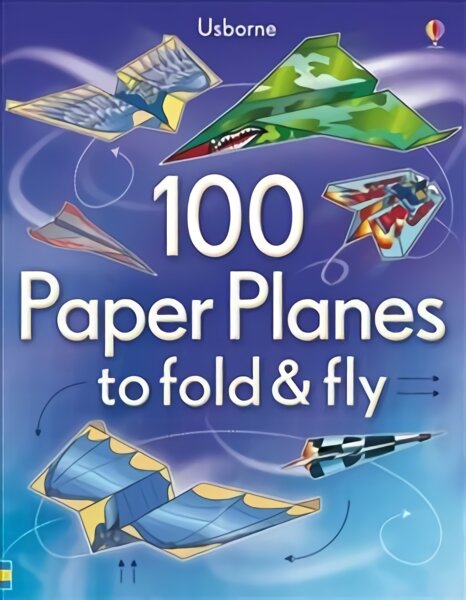 100 Paper Planes to Fold and Fly New edition kaina ir informacija | Knygos paaugliams ir jaunimui | pigu.lt