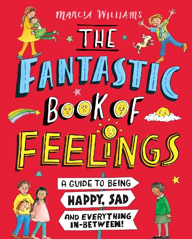 Fantastic Book of Feelings: A Guide to Being Happy, Sad and Everything In-Between! цена и информация | Knygos paaugliams ir jaunimui | pigu.lt