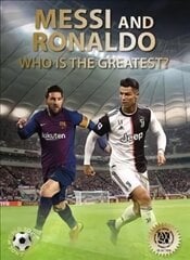 Messi and Ronaldo: Who Is The Greatest? цена и информация | Биографии, автобиографии, мемуары | pigu.lt