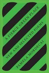 Fierce Green Place: New and Selected Poems kaina ir informacija | Poezija | pigu.lt