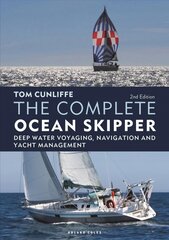 Complete Ocean Skipper: Deep Water Voyaging, Navigation and Yacht Management kaina ir informacija | Knygos apie sveiką gyvenseną ir mitybą | pigu.lt