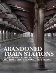 Abandoned Train Stations цена и информация | Книги по фотографии | pigu.lt