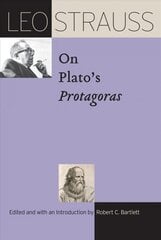 Leo Strauss on Plato's Protagoras kaina ir informacija | Istorinės knygos | pigu.lt