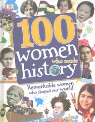 100 Women Who Made History: Remarkable Women Who Shaped Our World цена и информация | Книги для подростков  | pigu.lt