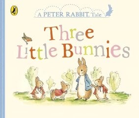 Peter Rabbit Tales - Three Little Bunnies kaina ir informacija | Knygos mažiesiems | pigu.lt