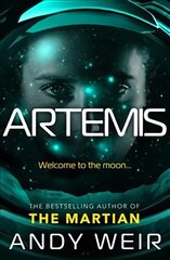 Artemis: A gripping sci-fi thriller from the author of The Martian цена и информация | Fantastinės, mistinės knygos | pigu.lt