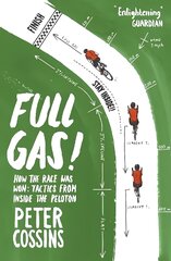 Full Gas: How to Win a Bike Race - Tactics from Inside the Peloton kaina ir informacija | Knygos apie sveiką gyvenseną ir mitybą | pigu.lt