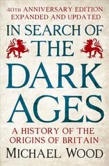 In Search of the Dark Ages: The classic best seller, fully updated and revised for its 40th anniversary цена и информация | Исторические книги | pigu.lt