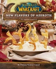 World of Warcraft: New Flavors of Azeroth: The Official Cookbook kaina ir informacija | Receptų knygos | pigu.lt