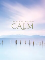 This Book Will Make You Calm: Images to Soothe Your Soul цена и информация | Самоучители | pigu.lt