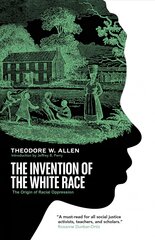 Invention of the White Race: The Origin of Racial Oppression kaina ir informacija | Istorinės knygos | pigu.lt