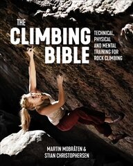 Climbing Bible: Technical, physical and mental training for rock climbing kaina ir informacija | Knygos apie sveiką gyvenseną ir mitybą | pigu.lt