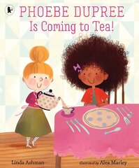 Phoebe Dupree Is Coming to Tea! kaina ir informacija | Knygos mažiesiems | pigu.lt