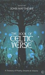 Book of Celtic Verse: A Treasury of Poetry, Dreams & Visions New edition kaina ir informacija | Saviugdos knygos | pigu.lt